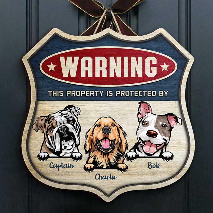 Warning - This Property Is Protected By Our Dogs - Personalized Shaped Door Sign.
