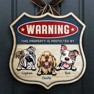 Warning - This Property Is Protected By Our Dogs - Personalized Shaped Door Sign.