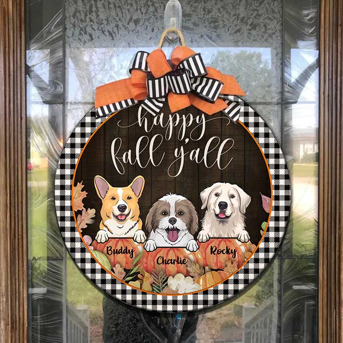 Happy Fall Y'all Pumpkins - Gift For Dog Lovers - Funny Personalized Dog Door Sign.