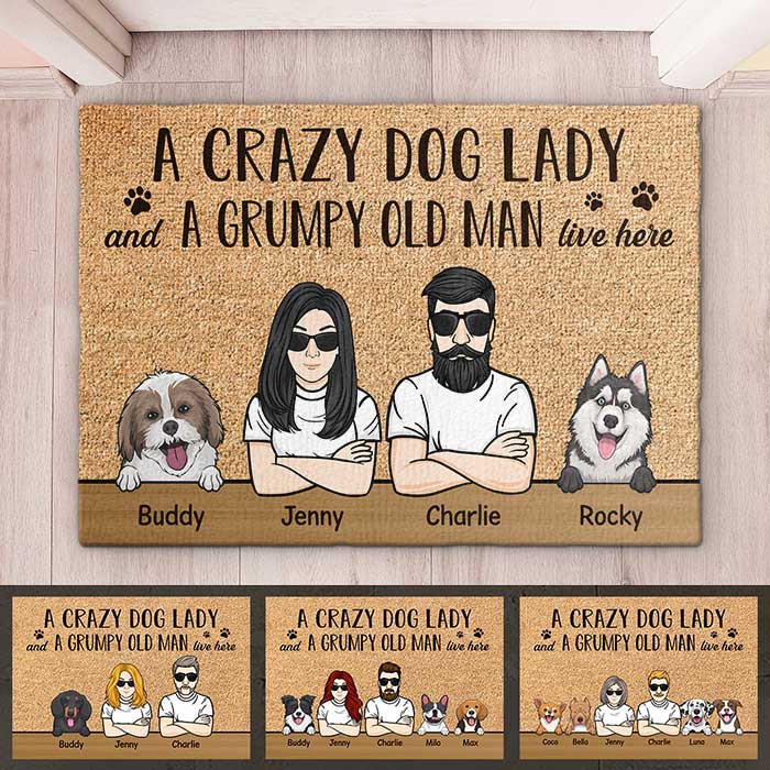 A Crazy Dog Lady And A Grumpy Old Man Live Here - Personalized Decorative Mat.