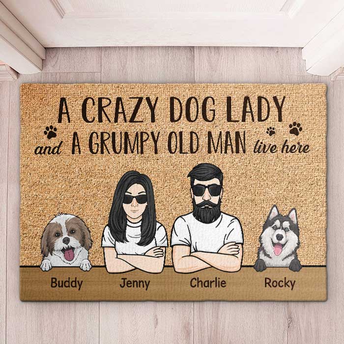 A Crazy Dog Lady And A Grumpy Old Man Live Here - Personalized Decorative Mat.