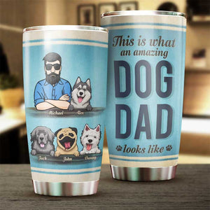 An Amazing Dog Dad - Personalized Tumbler - Gift For Dad