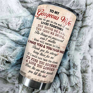 What Will Matter Is That I Had You & You Had Me - Gift For Couples, Personalized Tumbler.