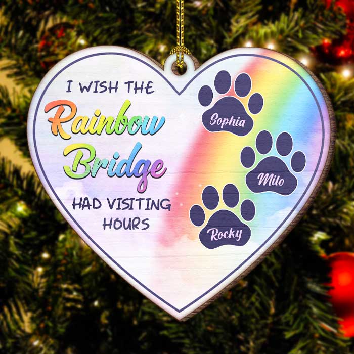 Wish The Rainbow Bridge Had Visiting Hours - Personalized Shaped Ornament.