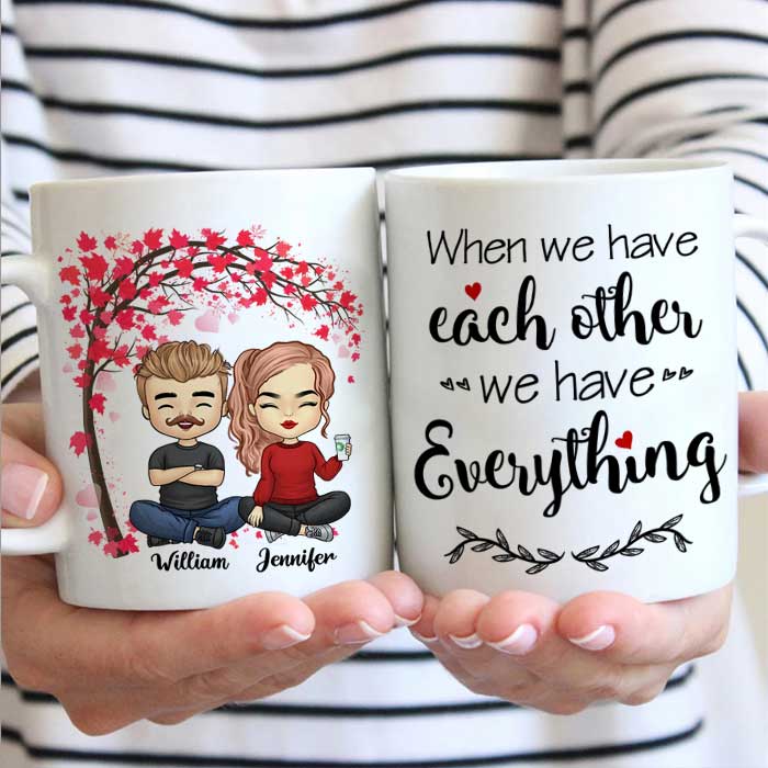 We Always Have Each Other - Gift For Couples, Personalized Couple Mug.