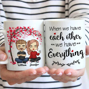 We Always Have Each Other - Gift For Couples, Personalized Couple Mug.