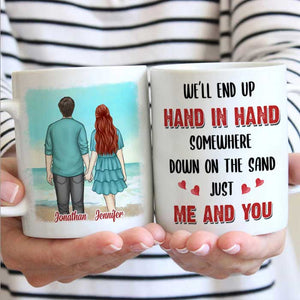 We Will End Up Hand In Hand - Gift For Couples, Personalized Mug.