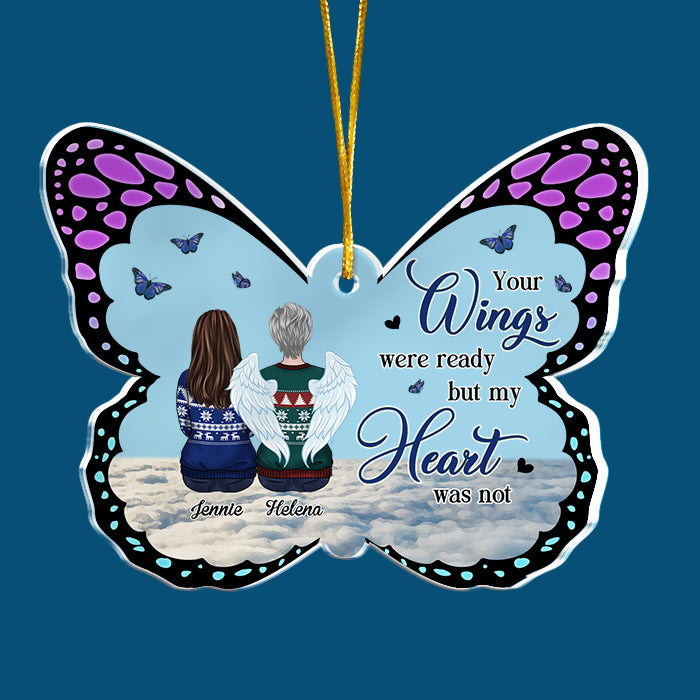 Vos ailes étaient prêtes, mais nos cœurs ne l'étaient pas - Décoration de Noël personnalisée en acrylique en forme de papillon - Cadeau commémoratif, cadeau de condoléances, cadeau de Noël