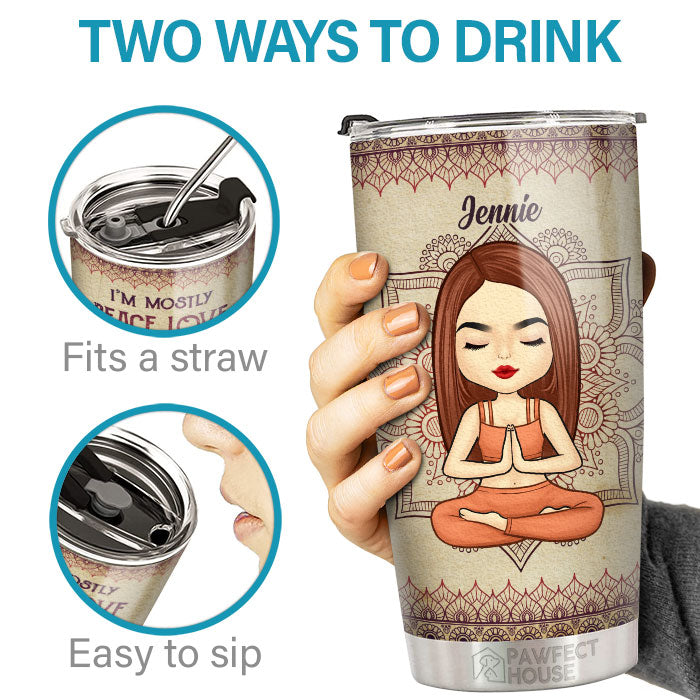 I’m Mostly Peace Love & Light - Personalized Tumbler - Gift For Yoga Lovers
