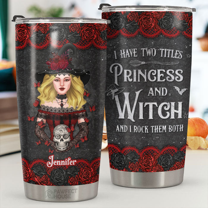 J'ai deux titres : Princesse et Sorcière - Gobelet personnalisé - Cadeau pour vous-même, cadeau d'Halloween