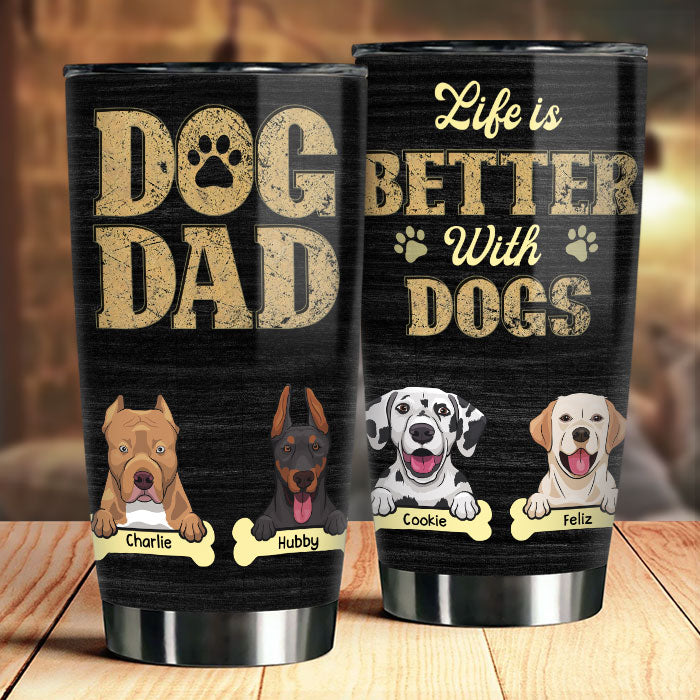 La vie est meilleure avec un chien - Gobelet personnalisé - Cadeau pour papa chien