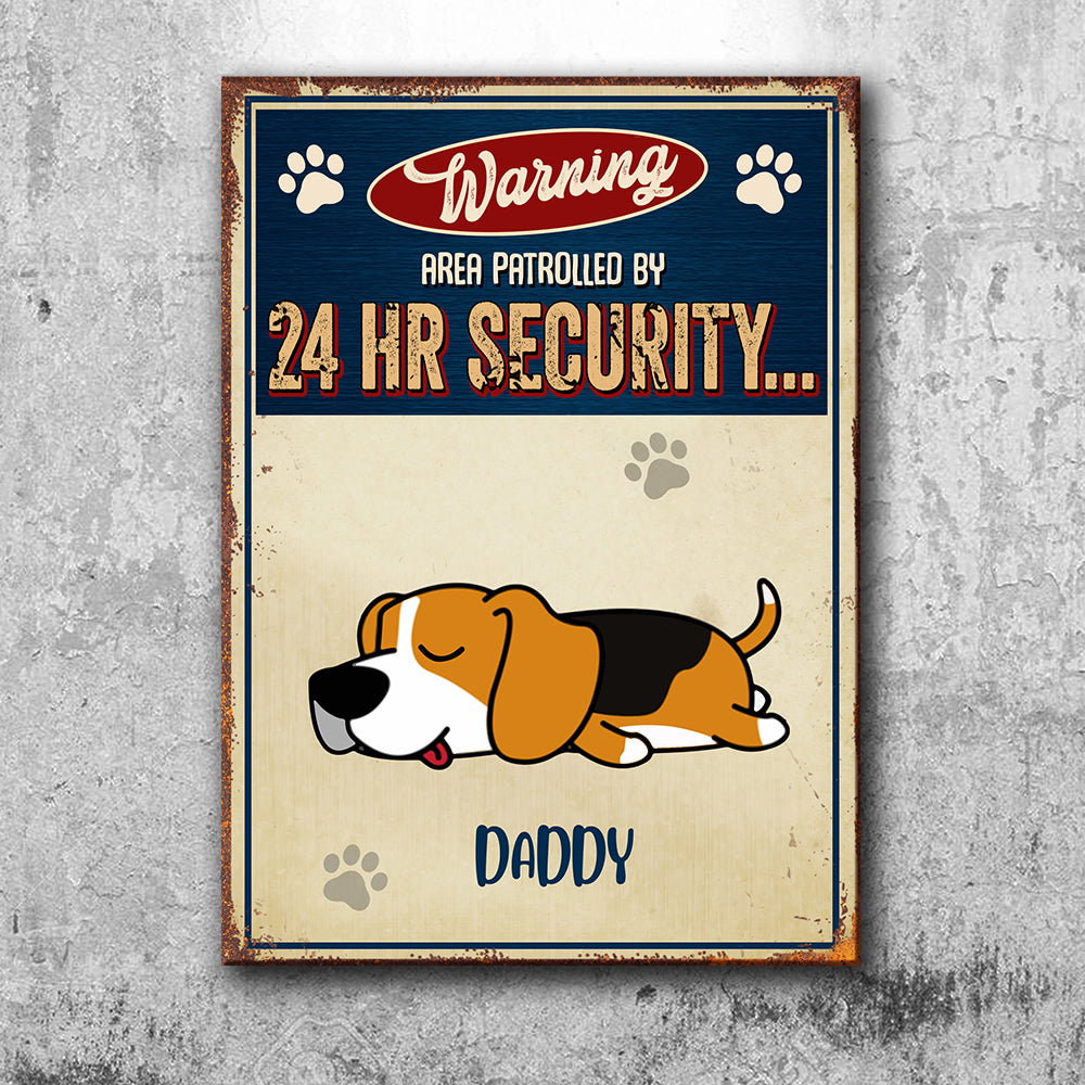 Warning Area Patrolled 24H - Funny Personalized Dog Metal Sign.