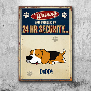 Warning Area Patrolled 24H - Funny Personalized Dog Metal Sign.
