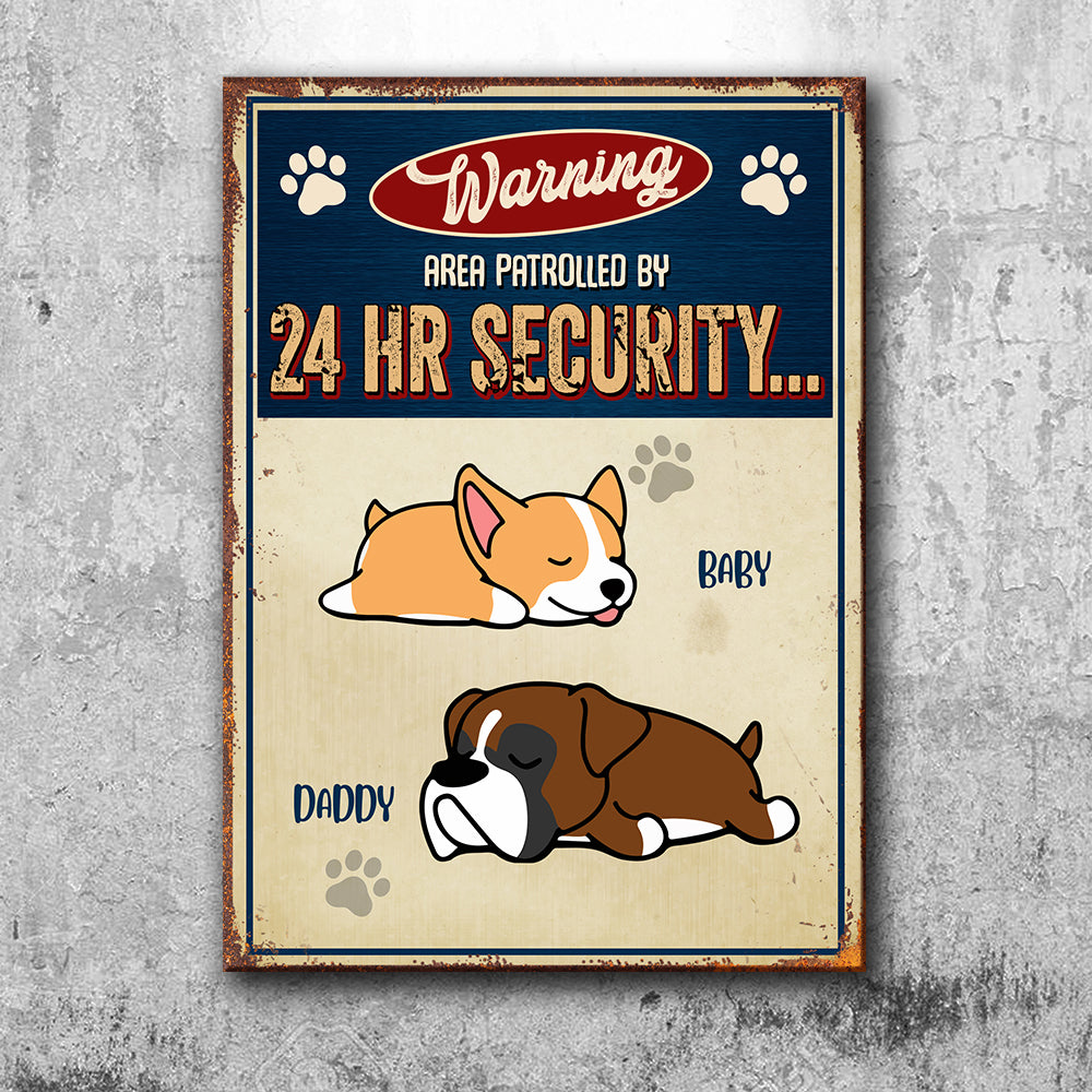 Warning Area Patrolled 24H - Funny Personalized Dog Metal Sign.
