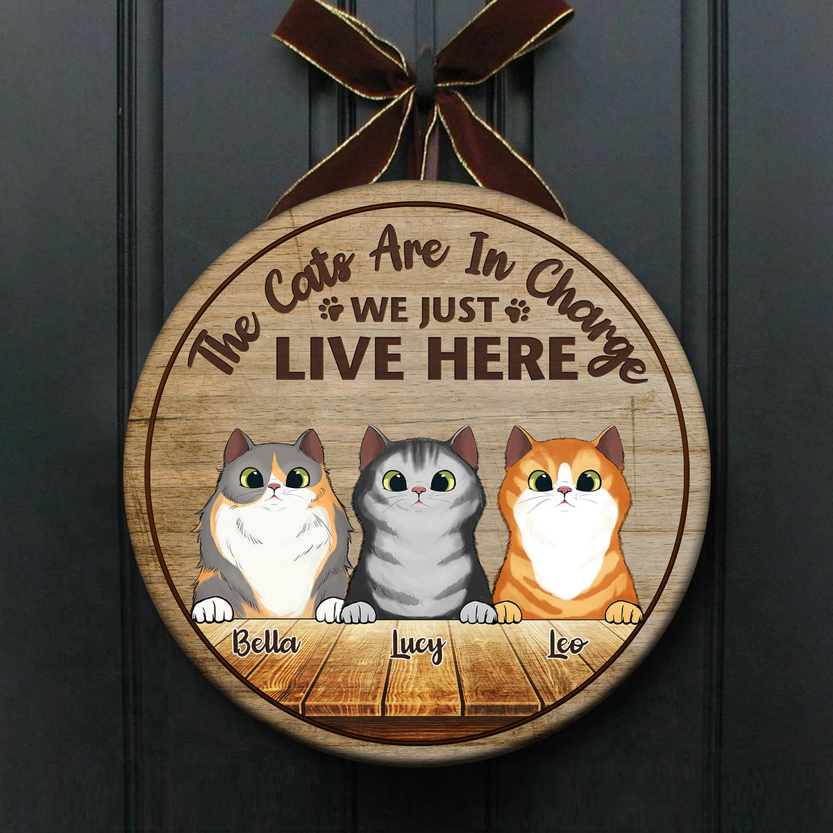 Cats Are In Charge - Funny Personalized Cat Door Sign.