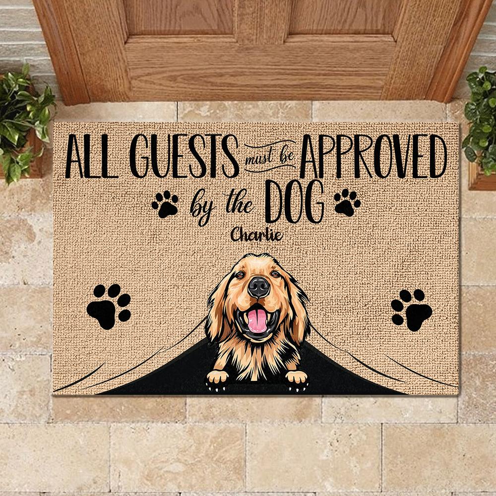 All Guests Must Be Approved By The Dog - Funny Personalized Dog Decorative Mat (WW).