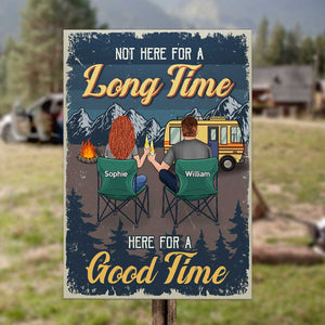 Not Here For A Long Time, Here For A Good Time - Gift For Camping Couples, Personalized Metal Sign.