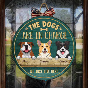 The Dogs Are In Charge - Funny Personalized Dog Door Sign.