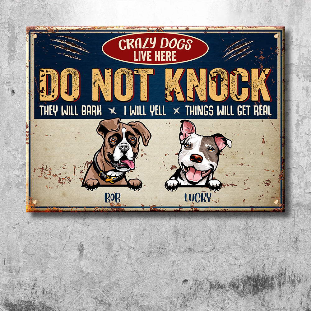 Do Not Knock - Crazy Dogs Live Here - Funny Personalized Dog Metal Sign.