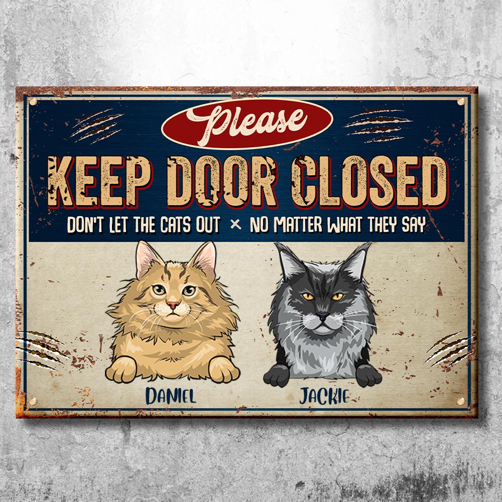 Please Keep Door Closed Trim - Funny Personalized Cat Metal Sign.