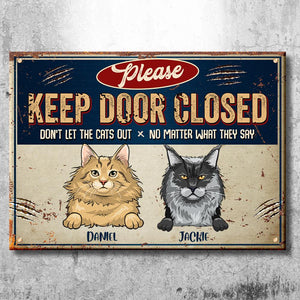 Please Keep Door Closed Trim - Funny Personalized Cat Metal Sign.