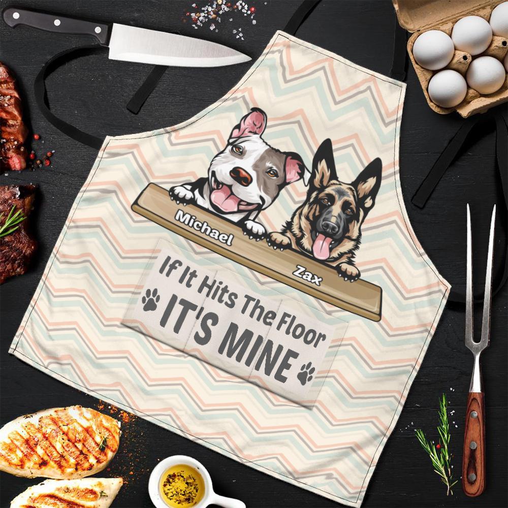 If It Hits The Floor It Is Mine - Funny Personalized Dog Apron.