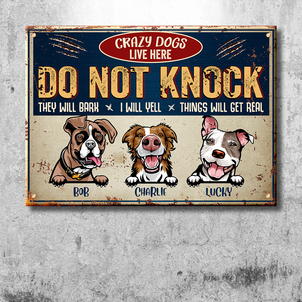 Do Not Knock - Crazy Dogs Live Here - Funny Personalized Dog Metal Sign.