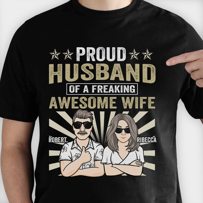 Proud Husband Of A Freaking Awesome Wife - Gift For Couples, Personalized T-shirt, Hoodie.