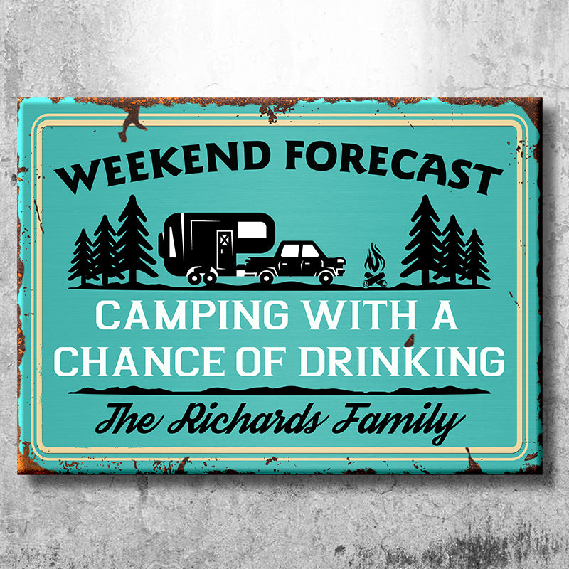 Camping With A Chance Of Drinking - Personalized Camping Metal Sign.