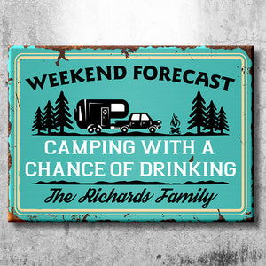 Camping With A Chance Of Drinking - Personalized Camping Metal Sign.