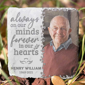 Always On Our Minds Forever In Our Hearts - Personalized Memorial Stone, Human Grave Marker - Upload Image, Memorial Gift, Sympathy Gift