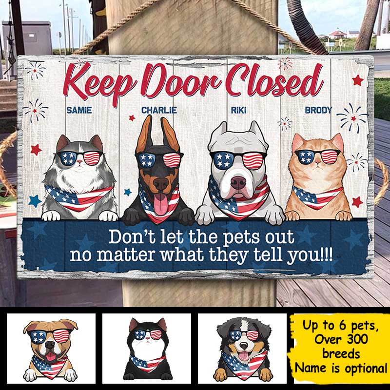 Don't Let The Pets Out - 4th Of July Funny Personalized Pet Rectangle Sign.
