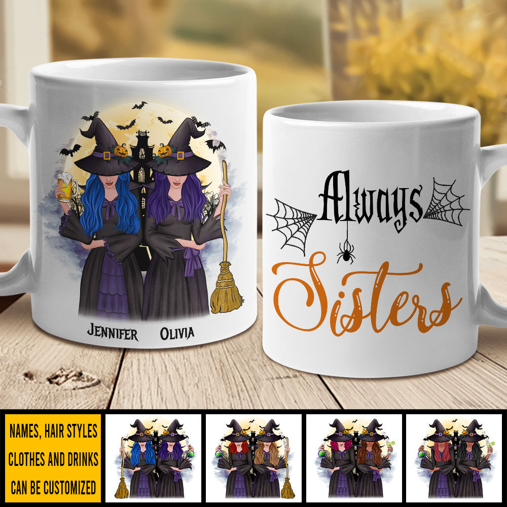 We Will Always Be Sisters - Personalized Mug.
