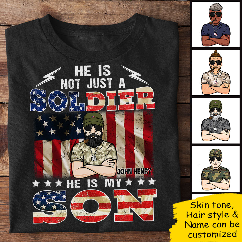 He Is Not Just A Soldier He Is My Son - Personalized Unisex T-Shirt.