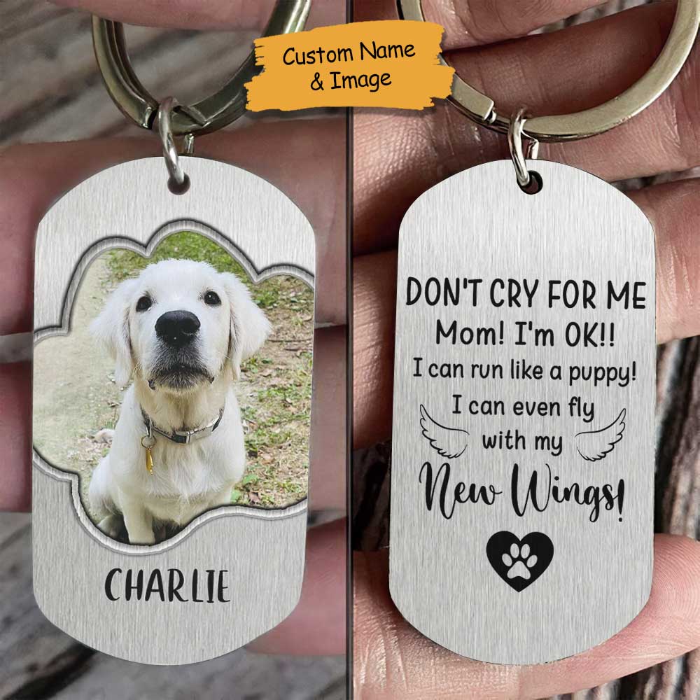 Ne pleure pas pour moi - Porte-clés personnalisé - Télécharger une image, cadeau pour les amoureux des animaux