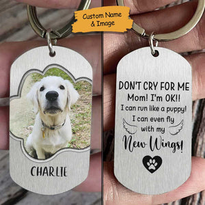Ne pleure pas pour moi - Porte-clés personnalisé - Télécharger une image, cadeau pour les amoureux des animaux