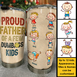 Proud Father Of A Few Dumbass Kids - Personalized Tumbler - Gift For Dad, Grandpa