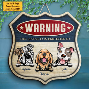 Warning - This Property Is Protected By Our Dogs - Personalized Shaped Door Sign.