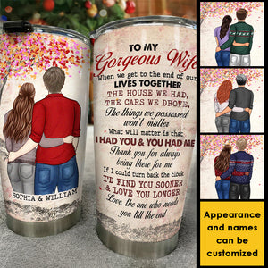 What Will Matter Is That I Had You & You Had Me - Gift For Couples, Personalized Tumbler.