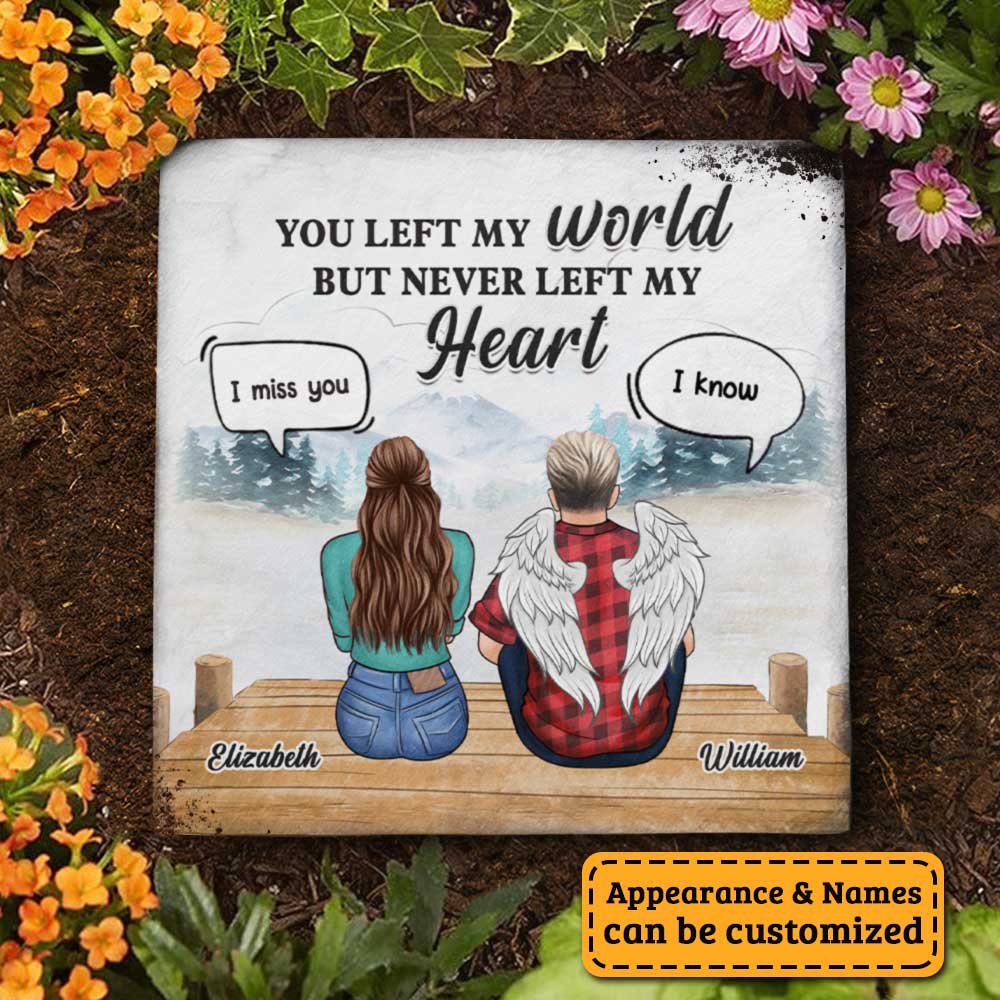 You Left My World - Personalized Memorial Stone, Human Grave Marker - Memorial Gift, Sympathy Gift