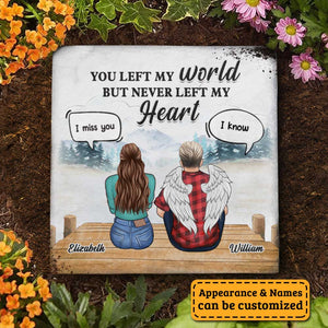 You Left My World - Personalized Memorial Stone, Human Grave Marker - Memorial Gift, Sympathy Gift