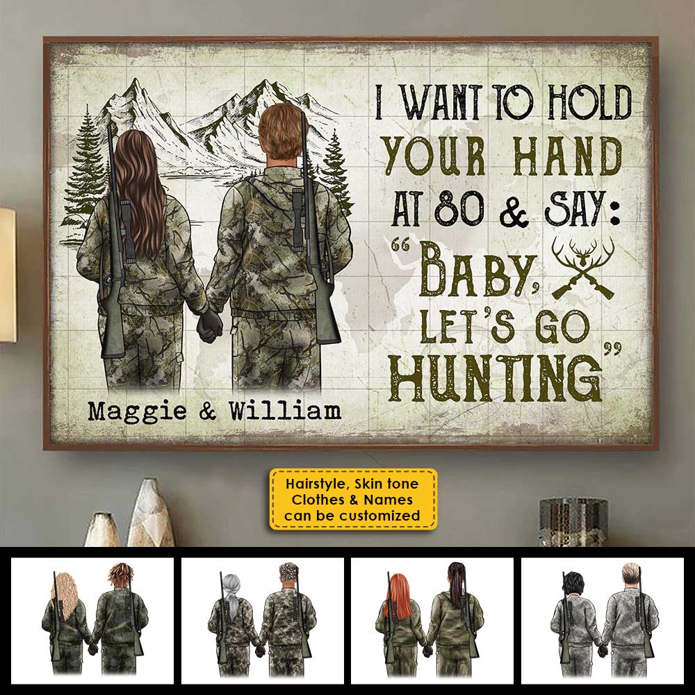 I Wanna Hold Your Hand And Go Hunting With You At 80 - Gift For Hunting Couples, Personalized Horizontal Poster.