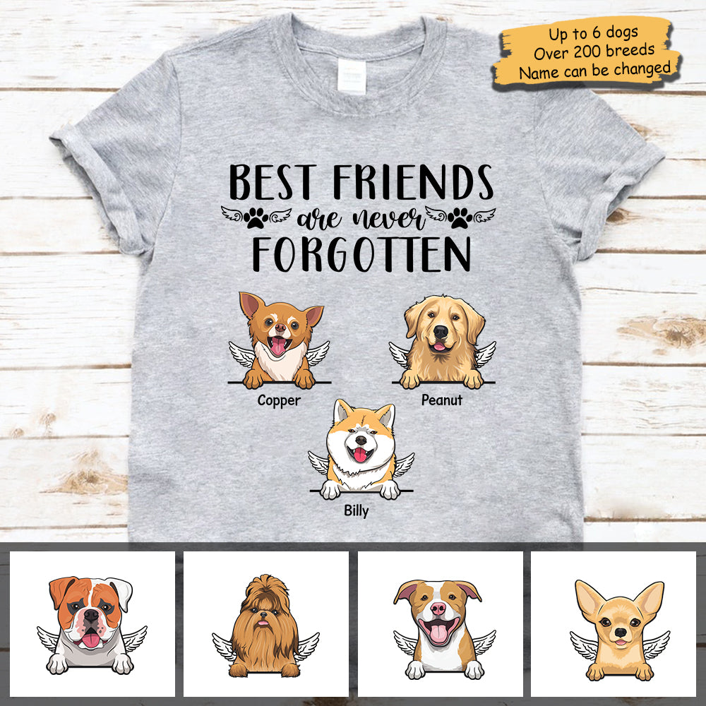 Best Friends Are Never Forgotten - Gift For Dog Lovers - Personalized Unisex T-Shirt.