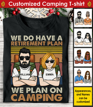 A Retirement Plan We Plan On Camping - Gift For Camping Couples, Personalized T-shirt, Hoodie, Unisex Sweatshirt.
