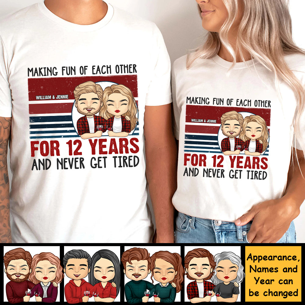 Se moquer les uns des autres et ne jamais se fatiguer - T-shirt unisexe personnalisé, sweat à capuche, sweat-shirt - Cadeau pour couple, mari, femme, anniversaire, fiançailles, mariage, cadeau de mariage