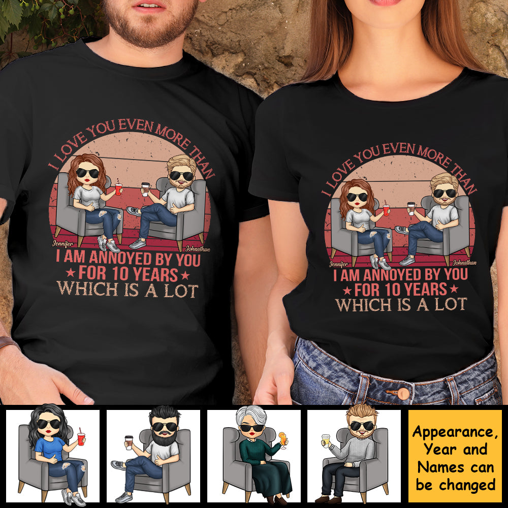 Love You Even More Than Annoyed By You - Personalized Unisex T-Shirt, Hoodie, Sweatshirt - Gift For Couple, Husband Wife, Anniversary, Engagement, Wedding, Marriage Gift