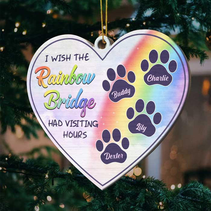 Wish The Rainbow Bridge Had Visiting Hours - Personalized Shaped Ornament.