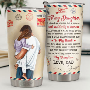 Tu m'as donné tant de raisons d'être fière de la femme que tu es devenue - Tumbler - À ma fille, Cadeau pour fille, Cadeau fille de papa, Cadeau d'anniversaire pour fille