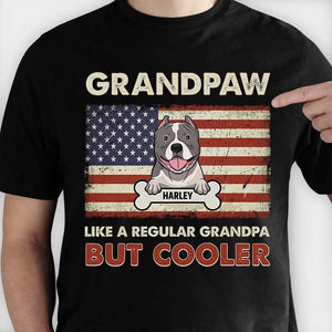 Grandpaw Like A Regular Grandpa But Cooler - Gift for Dog Dads - Personalized Unisex T-Shirt.