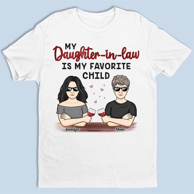 Mon enfant préféré est ma belle-fille - T-shirt unisexe personnalisé, sweat à capuche, sweat-shirt - Cadeau de fête des mères, d'anniversaire pour maman